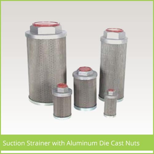 Suction Strainer with Aluminum Die Cast Nuts