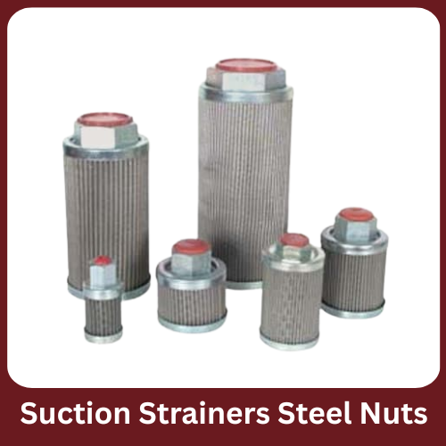 Suction Strainers Steel Nuts